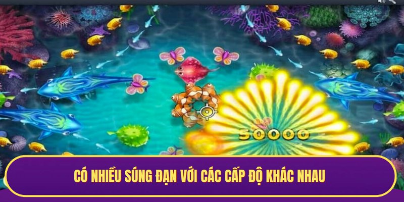 Súng và đạn với nhiều cấp độ khác nhau để bạn lựa chọn