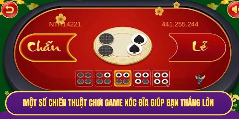 Một số chiến thuật chơi game Xóc Đĩa giúp bạn thắng lớn