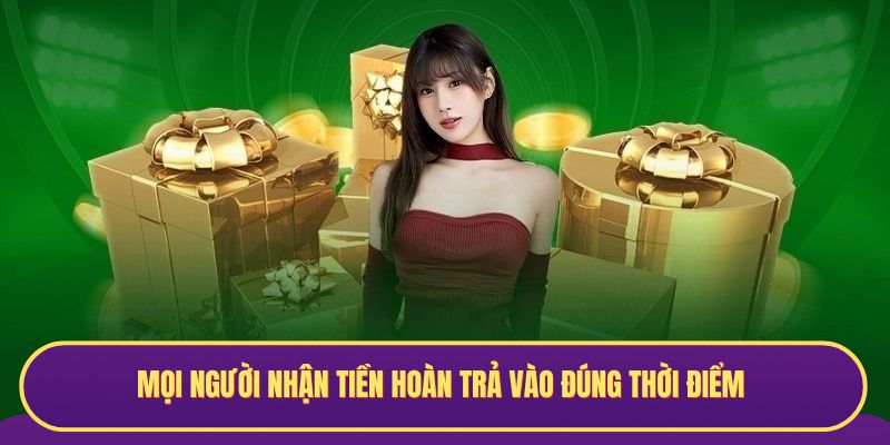 Mọi người nhận tiền hoàn trả vào đúng thời điểm