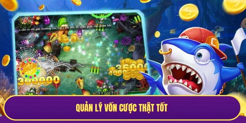 Kinh nghiệm chơi game bắn cá - quản lý vốn cược thật tốt